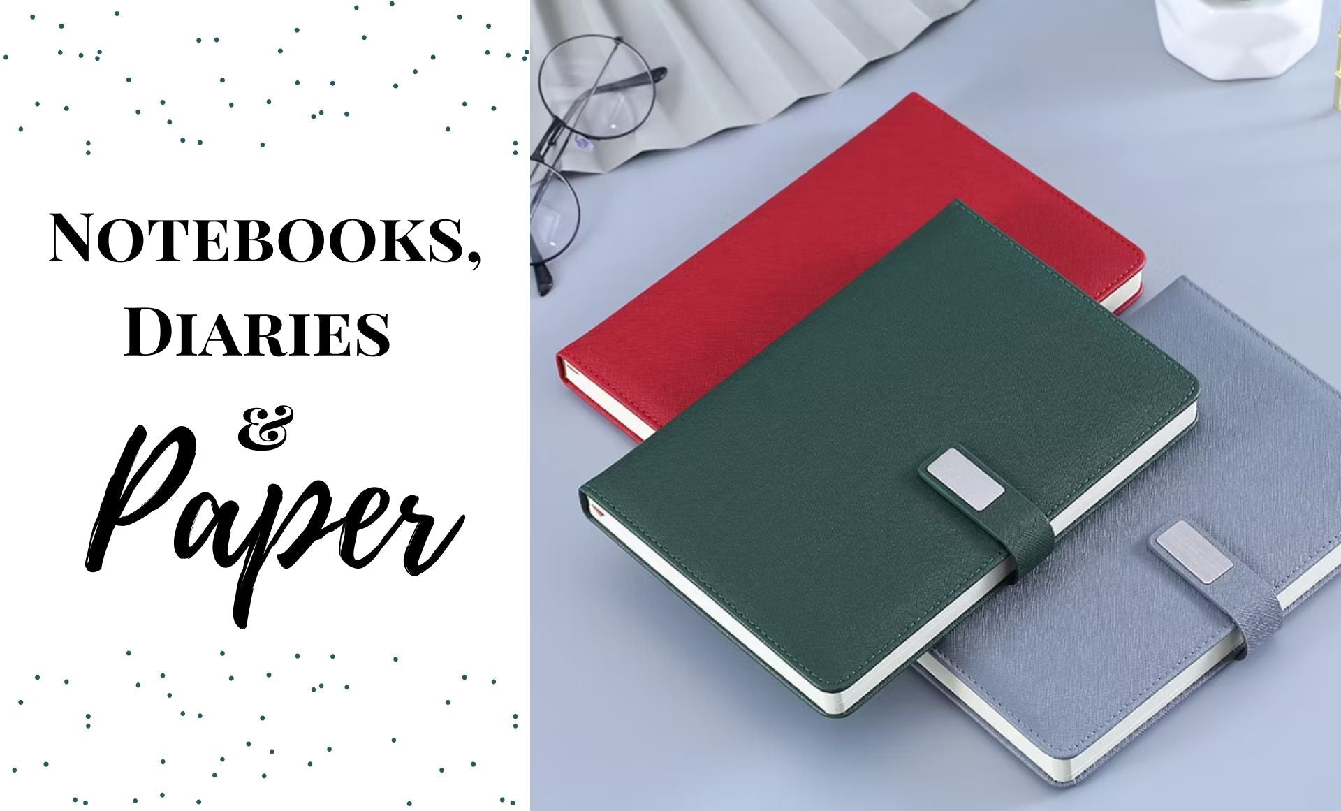 Notebooks, Diaries & Paper